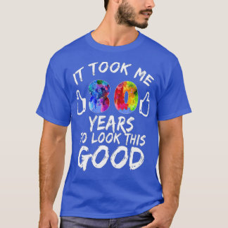 Camiseta Me Tomó 80 Años Mirar Este Buen Nacimiento 80.