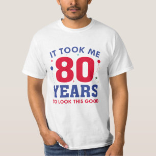 Camiseta Me Tomó 80 Años Mirar Esto Bien
