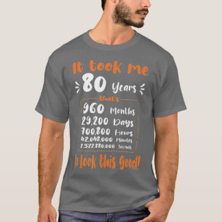 Camiseta Me Tomó 80 Años Mirar Esto Bien - Gracioso 80