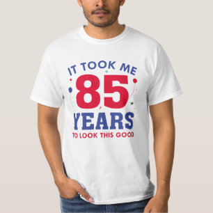 Camiseta Me Tomó 85 Años Mirar Esto Bien