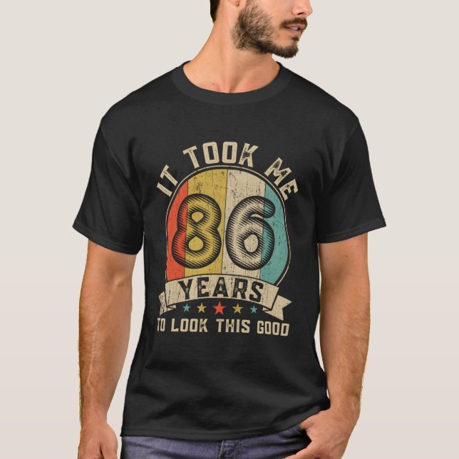 Camiseta Me Tomó 86 Años Mirar Este 86º. (Anverso)