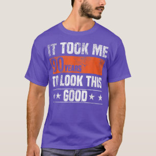 Camiseta Me tomó 90 años mirar este buen 90 año gracioso