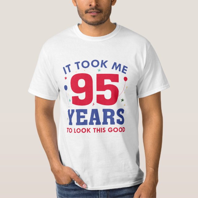 Camiseta Me Tomó 95 Años Mirar Esto Bien (Anverso)