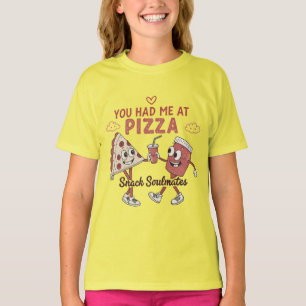 Camiseta Me tuviste en Pizza - Compañeros de almas ricas di