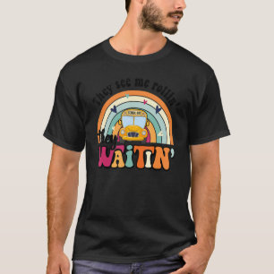 Camiseta Me Ven A Mí Rollin Y Quieren Un Conductor De Autob