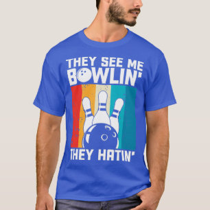 Camiseta Me Ven Bowlin Que Odiaban El Estupendo Bowler