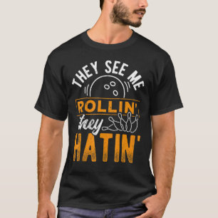 Camiseta Me Ven Bowlin Que Odian El Bote De Gutter Pin