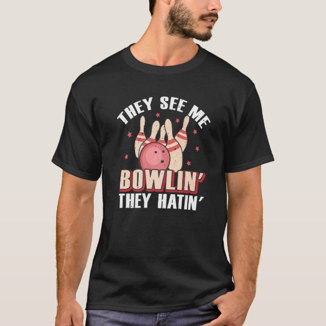 Camiseta Me Ven Bowlin Que Odian El Bowling (Anverso)