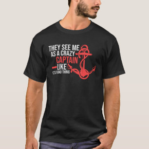 Camiseta me ven como un capitán loco como si fuera malo