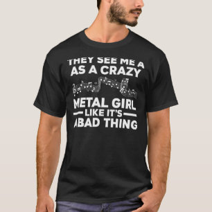 Camiseta me ven como una loca nota de música metalizado lis
