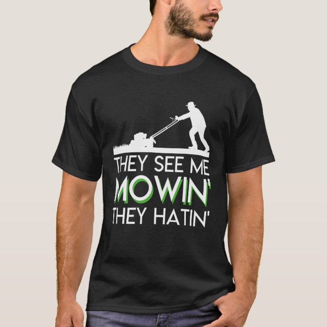 Camiseta Me ven Mowin ellos cortacésped de Hatin (Anverso)