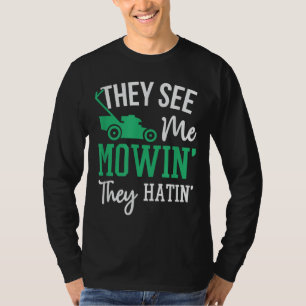 Camiseta Me Ven Mowin Odian Una Ducha De Césped Funny