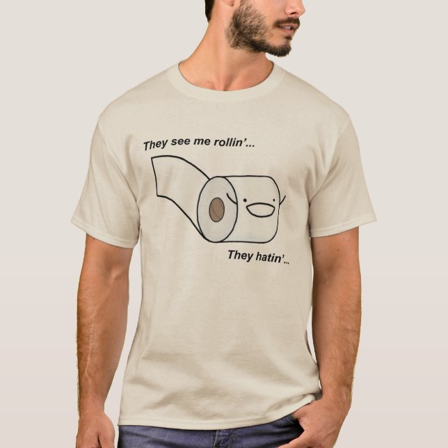 Camiseta Me ven Rollin ellos Hatin (Anverso)