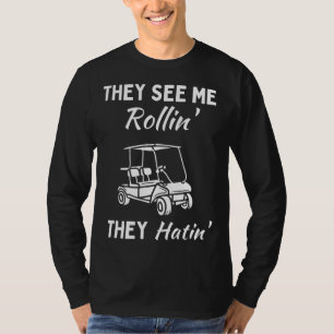 Camiseta Me Ven Rollin Hatin Golf Cart Funny Chiste Cour