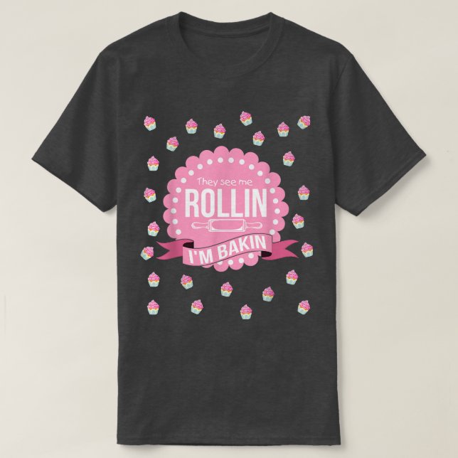Camiseta Me Ven Rollin Im Haciendo Cocina Graciosa (Diseño del anverso)
