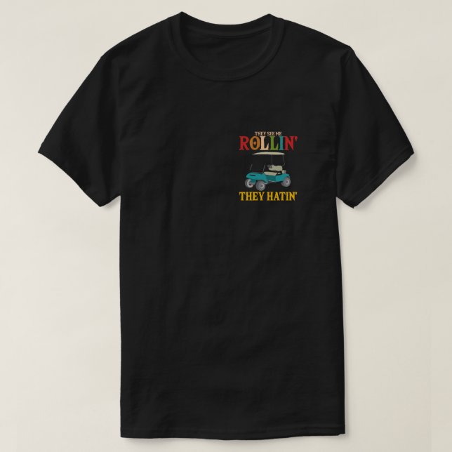 Camiseta Me Ven Rollin, Odian Golfistas Graciosos (Diseño del anverso)