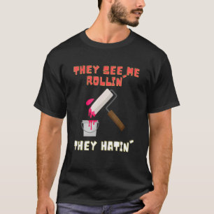 Camiseta Me Ven Rollin, pintadora de rodillos de pintura
