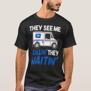 Camiseta Me Ven Rollin' Quieren Que Trabaje Postal
