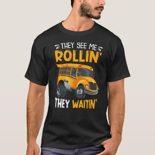 Camiseta Me Ven Rollin' Quieren Un Autobús Escolar (Anverso)