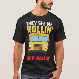 Camiseta Me Ven Rollin Y Quieren Un Conductor De Autobuses