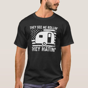 Camiseta Me Ven Rollinu2019 Ellos Hatinu2019 Camper Ame