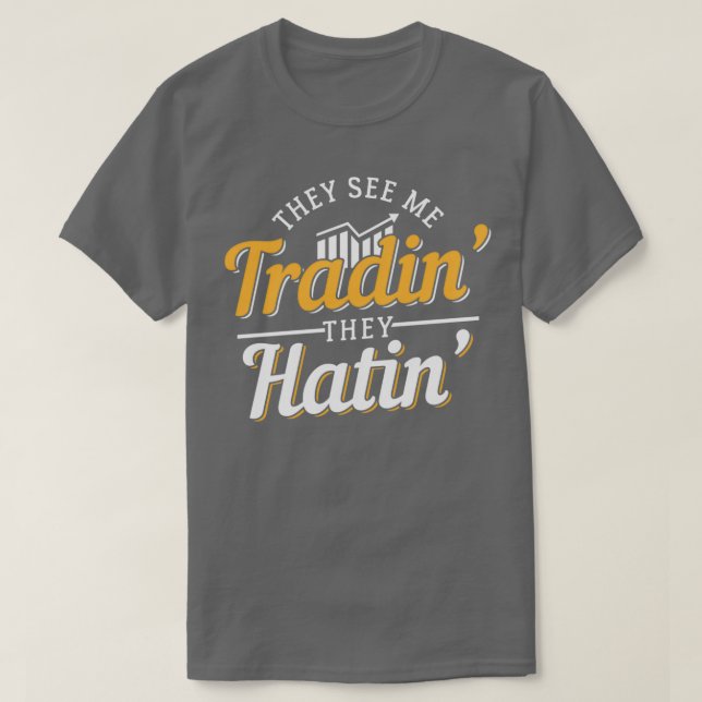 Camiseta Me ven tradin x27Ellos hatinx27 1 (Diseño del anverso)