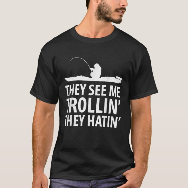 Camiseta Me Ven Trollin Odiando A La Famosa Pescadora De Ba (Anverso)
