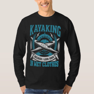 Camiseta Me veo bien con ropa mojada Kayak RIVER Canoe