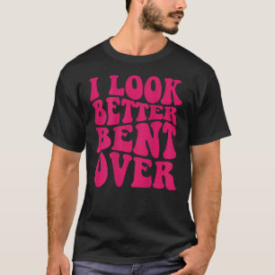 Camiseta Me veo mejor inclinado en la espalda divertido dic