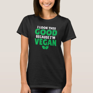 Camiseta Me veo tan bien porque soy vegano veggie vegano