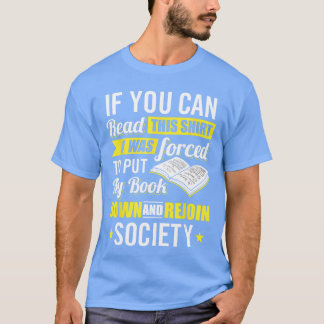 Camiseta Me vi obligado a dejar mi libro Amante de la lectu