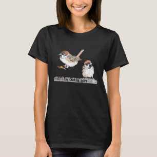Camiseta Me voy de aquí Gorrión divertido Humor Pájaro lind