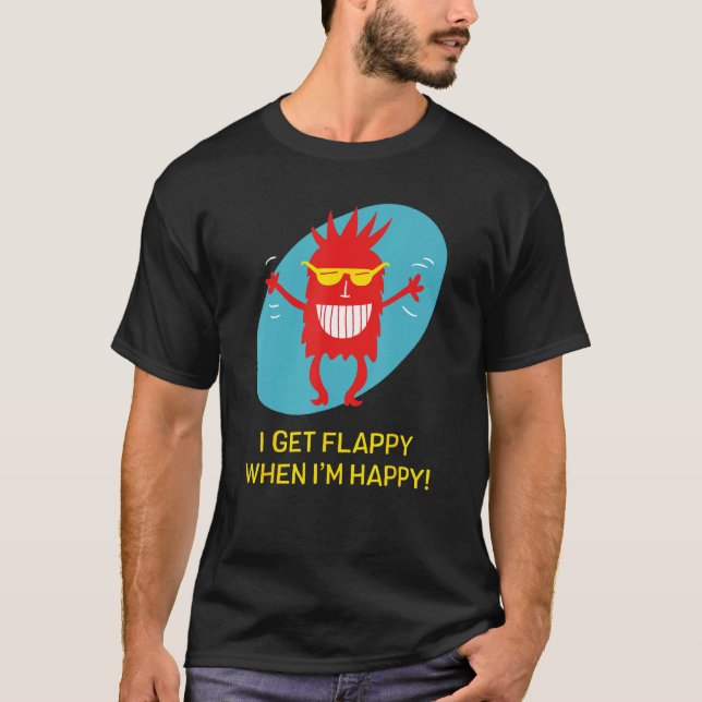 Camiseta Me vuelvo feliz cuando soy feliz y gracioso autism (Anverso)
