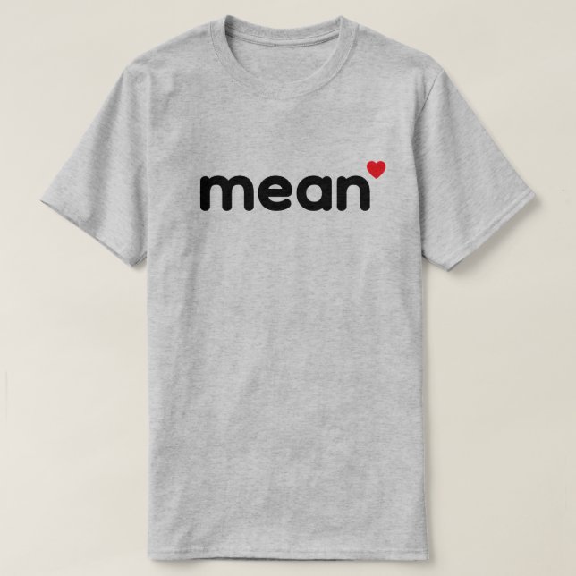 Camiseta mean™ (Diseño del anverso)