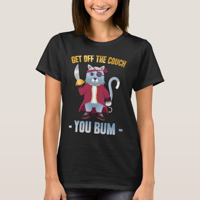 Camiseta Mean Cat  Get Off The Couch You Bum  Pirate  Stubb (Anverso)