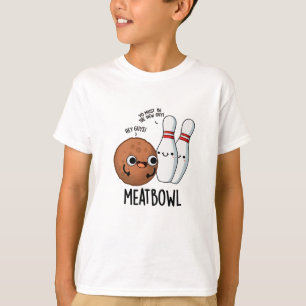Camiseta Meatbowl Funny Meatball Pun