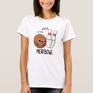 Camiseta Meatbowl Funny Meatball Pun