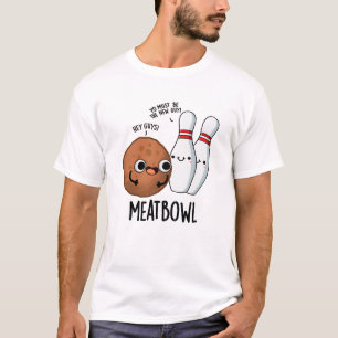 Camiseta Meatbowl Funny Meatball Pun