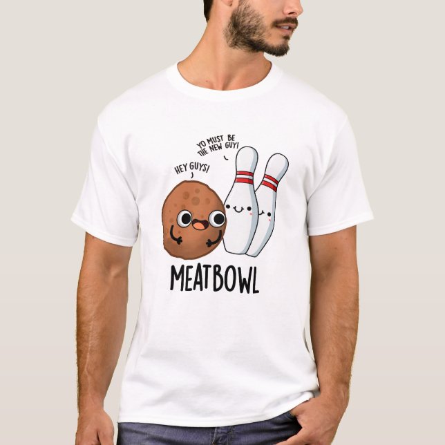 Camiseta Meatbowl Funny Meatball Pun (Anverso)