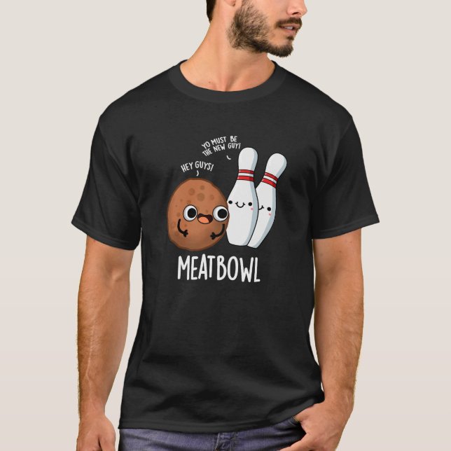 Camiseta Meatbowl Funny Meatball Pun Dark BG (Anverso)