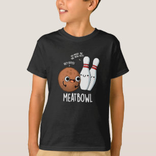 Camiseta Meatbowl Funny Meatball Puns Dark BG