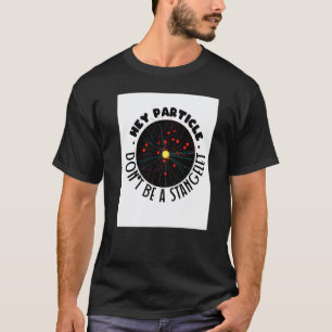 Camiseta Mecánica Cuántica de Partículas de Garaje Extrañas