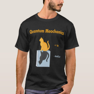 Camiseta Mecánica Cuántica Gato de Schrödinger Chiste de