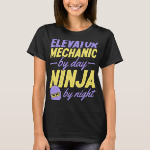 Camiseta Mecánica De Ascensores Por Día Ninja Por Noche 1
