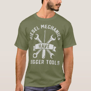 Camiseta Mecánica Diesel Tiene Herramientas Más Grandes Reg