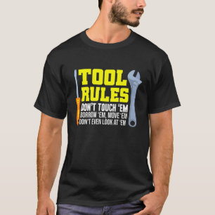 Camiseta Mecánica - Las Reglas De Las Herramientas No Las T