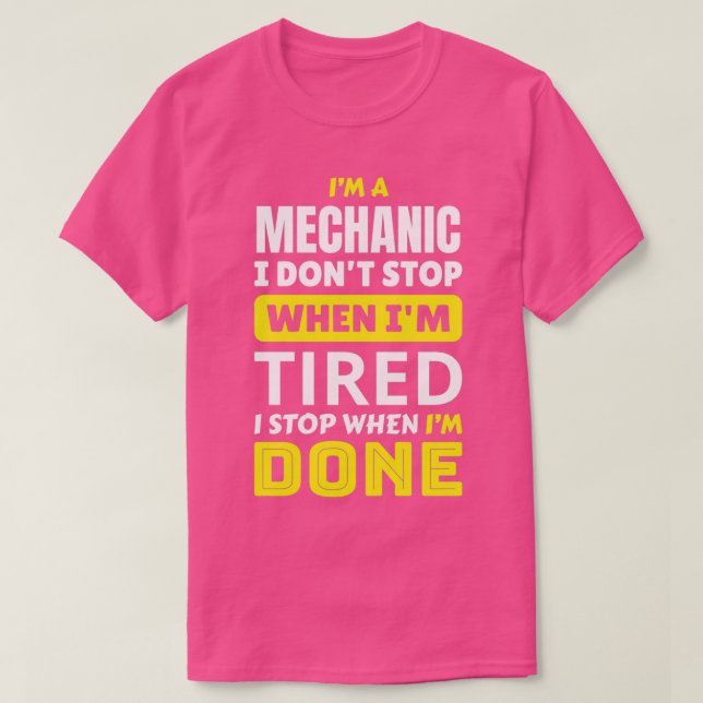Camiseta Mecánica no paro cuando estoy cansado paro cuando  (Diseño del anverso)
