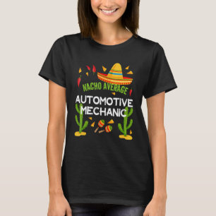 Camiseta Mecánico Automotriz Promedio Nacho Cinco De