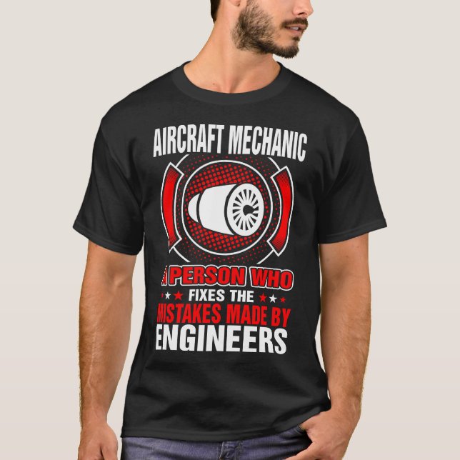 Camiseta Mecánico De Aeronaves Corrige Errores De Ingeniero (Anverso)