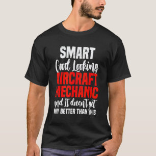 Camiseta Mecánico de Aeronaves de Garage Buen Aspecto  Mecá